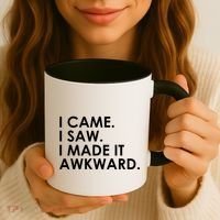 Funny Saying - I Came. I Saw. I Made It Awkward. Coffee Mug thumb 3