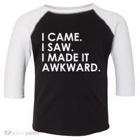 Funny Saying - I Came. I Saw. I Made It Awkward. Toddler Fine Jersey T-Shirt thumb 0
