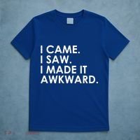 Funny Saying - I Came. I Saw. I Made It Awkward. T-Shirt thumb 5