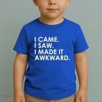 Funny Saying - I Came. I Saw. I Made It Awkward. Toddler T-Shirt thumb 2