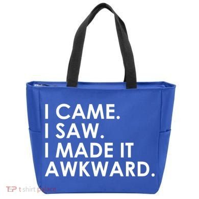 Funny Saying - I Came. I Saw. I Made It Awkward. Tote Bag