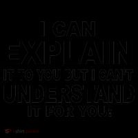 Funny Sayings I Can Explain It But I Can't Understand It For You Coffee Mug thumb 5