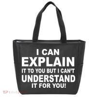 Funny Sayings I Can Explain It But I Can't Understand It For You Tote Bag thumb 0