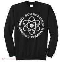 Funny Science Liberal Conspiracy Sweatshirt thumb 0