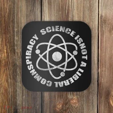 Funny Science Liberal Conspiracy Coaster