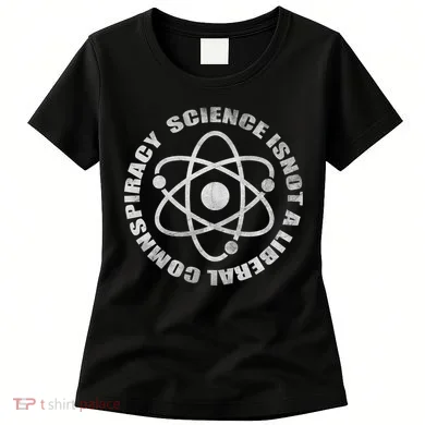 Funny Science Liberal Conspiracy Women's T-Shirt