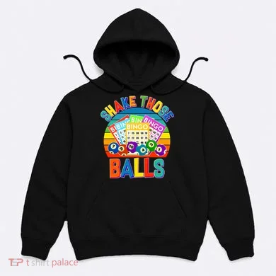 Funny Shake Those Balls Bingo Hoodie