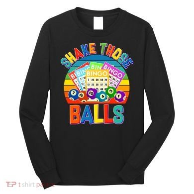Funny Shake Those Balls Bingo Long Sleeve Shirt