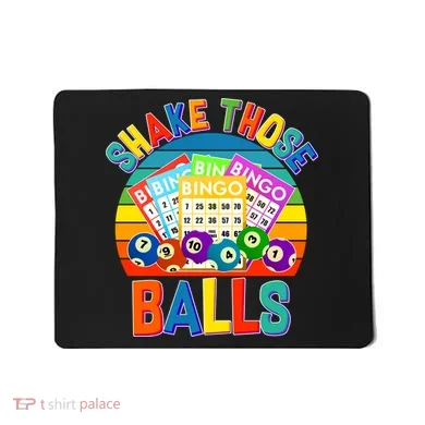 Funny Shake Those Balls Bingo Mousepad