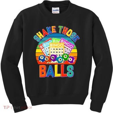 Funny Shake Those Balls Bingo Kids Sweatshirt