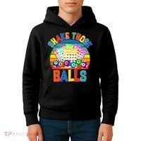 Funny Shake Those Balls Bingo Kids Hoodie thumb 4