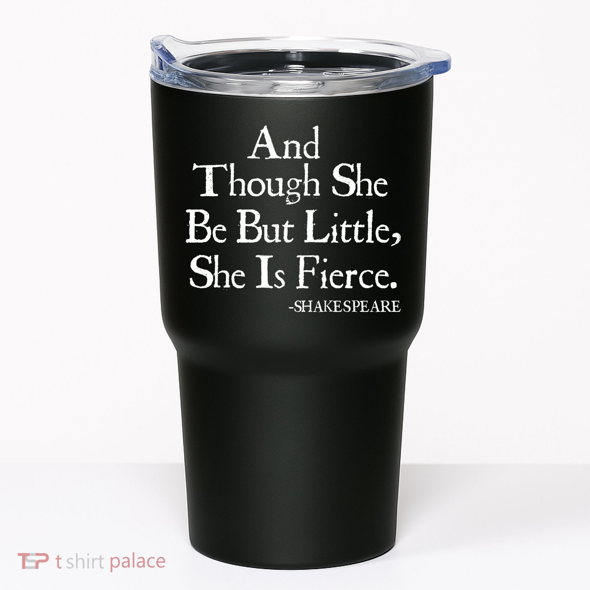 Funny Shakespeare Fierce Quote Tumbler