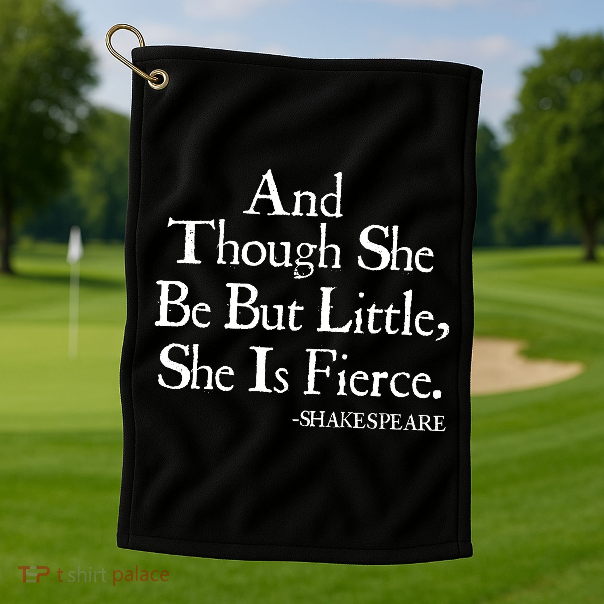 Funny Shakespeare Fierce Quote Golf Towel