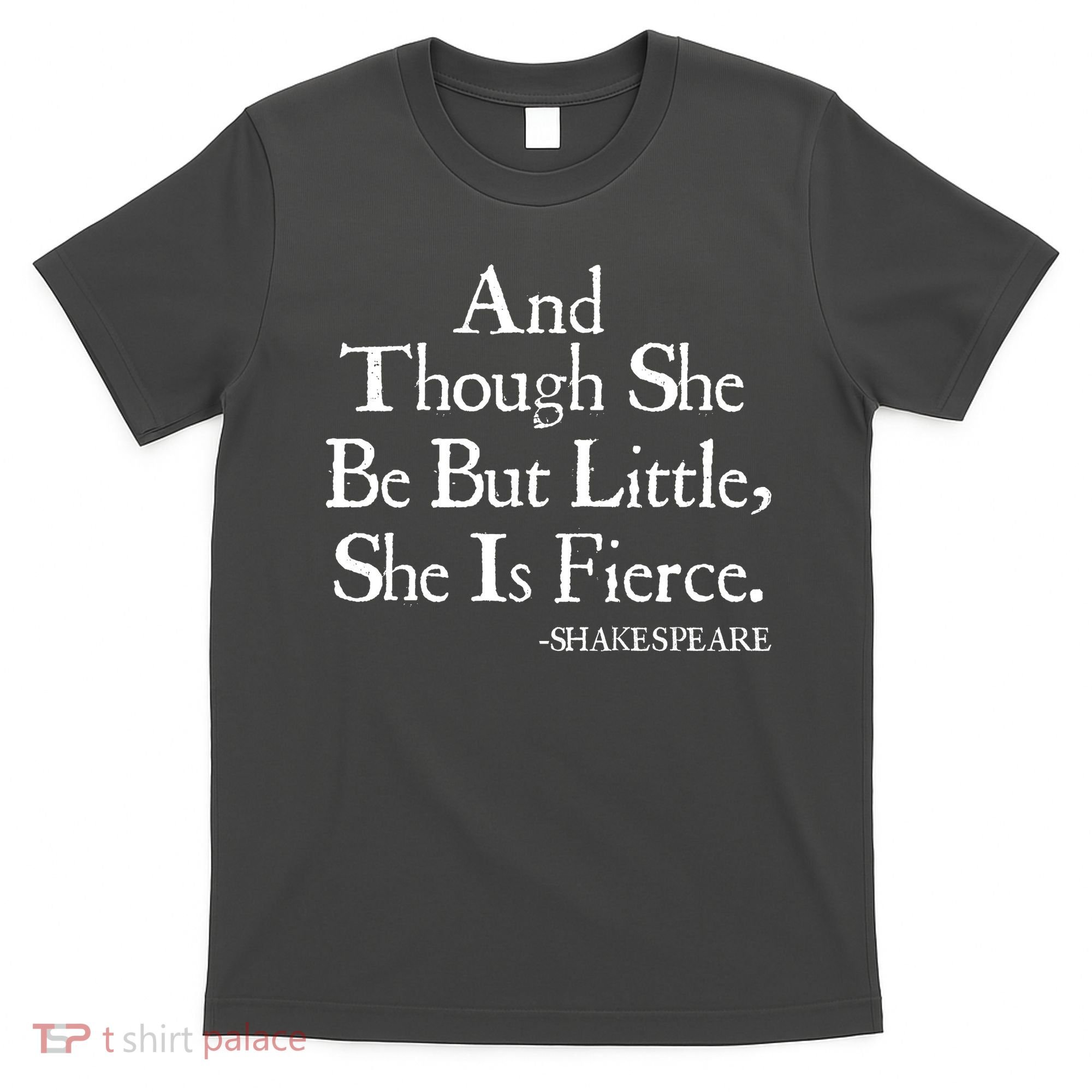 Funny Shakespeare Fierce Quote T-Shirt