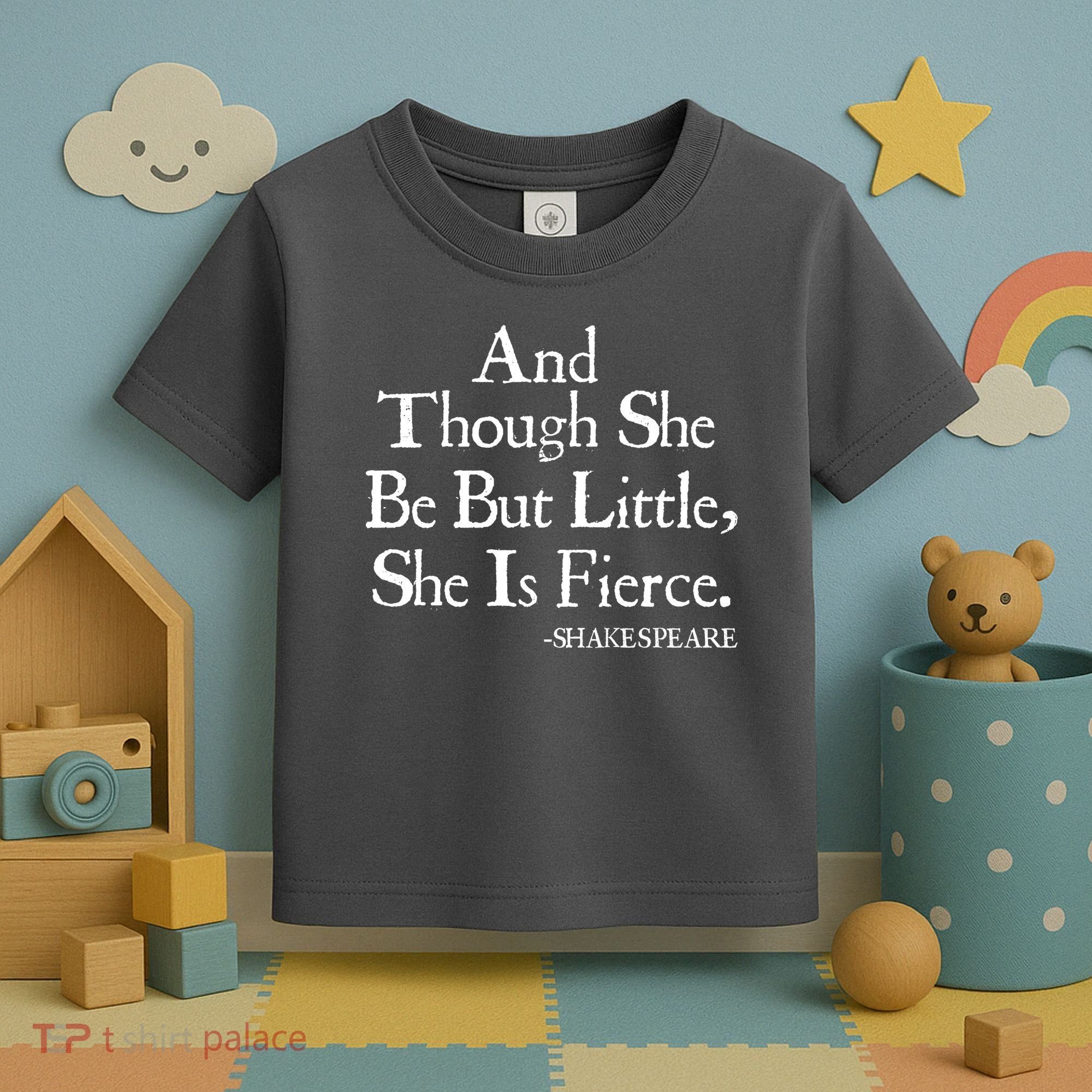 Funny Shakespeare Fierce Quote Toddler T-Shirt