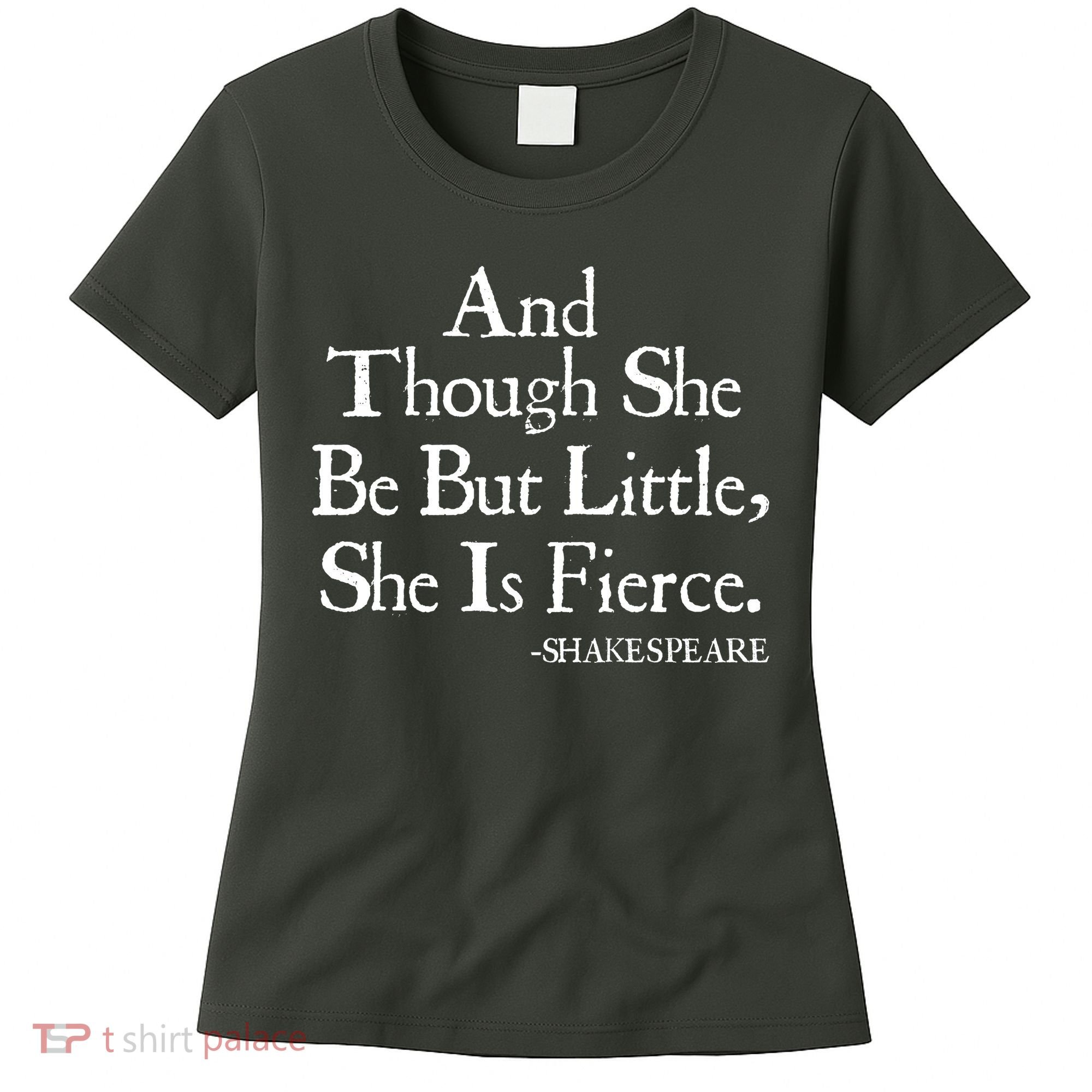 Funny Shakespeare Fierce Quote Women's T-Shirt