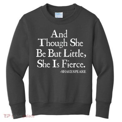 Funny Shakespeare Fierce Quote Kids Sweatshirt
