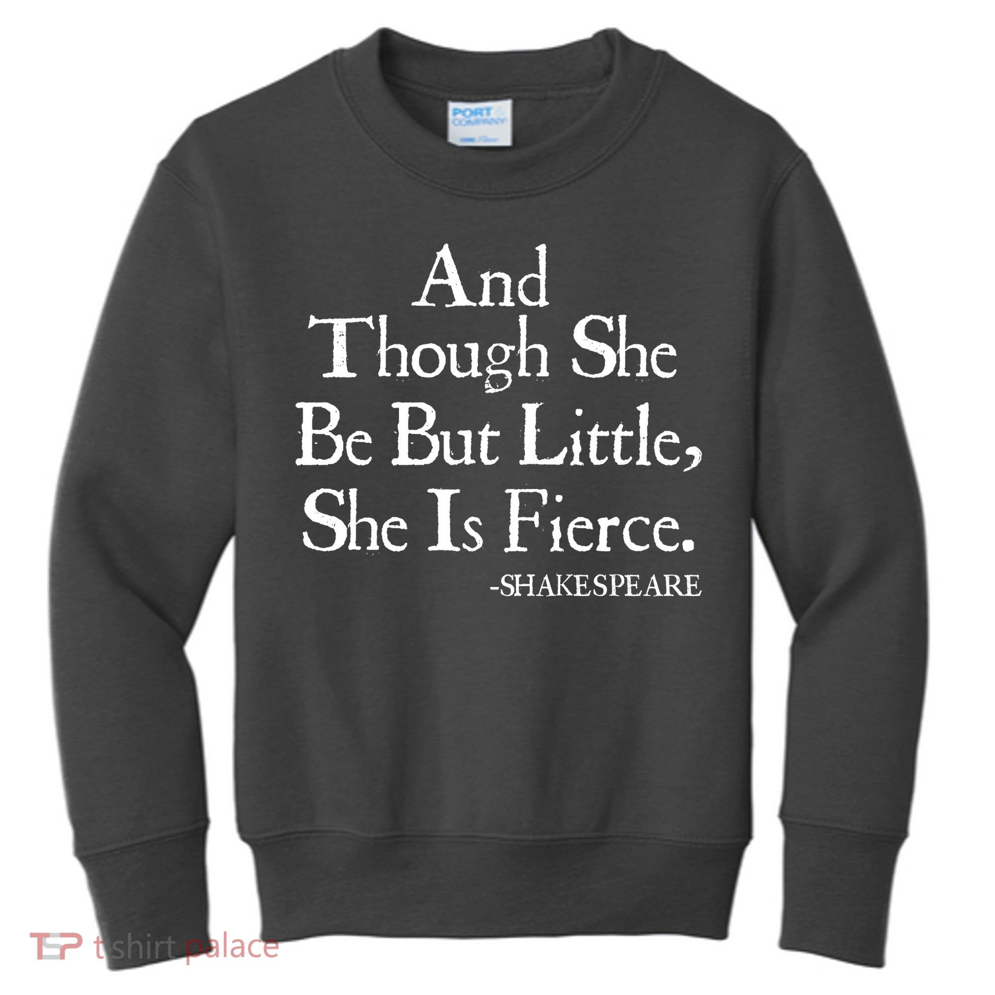 Funny Shakespeare Fierce Quote Kids Sweatshirt