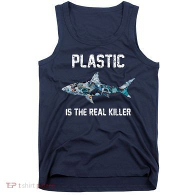Funny Shark Plastic Is The Real Killer Tank Top