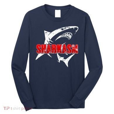 Funny Sharkasm Shark Fan Long Sleeve Shirt