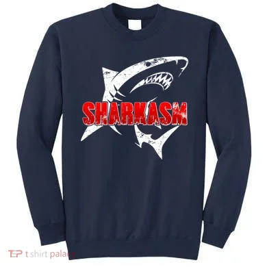 Funny Sharkasm Shark Fan Sweatshirt