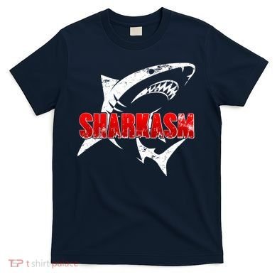 Funny Sharkasm Shark Fan T-Shirt