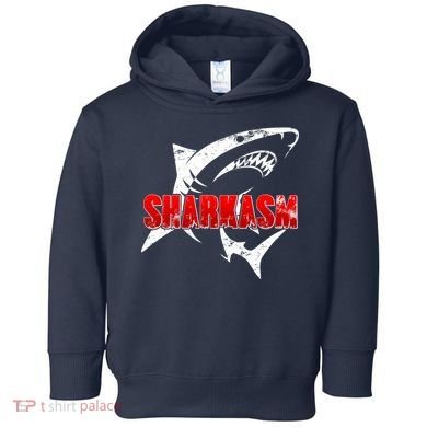 Funny Sharkasm Shark Fan Toddler Hoodie