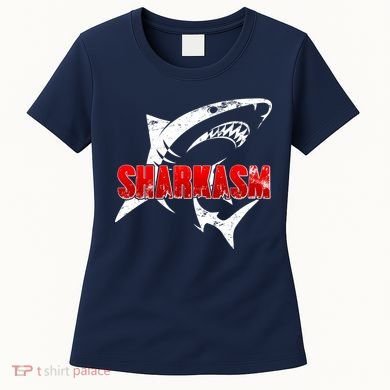 Funny Sharkasm Shark Fan Women's T-Shirt