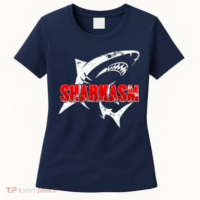 Funny Sharkasm Shark Fan Women's T-Shirt