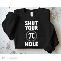 Funny Shut Your Pi Hole 3.14 March 14 Sweatshirt thumb 2
