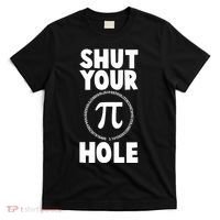 Funny Shut Your Pi Hole 3.14 March 14 T-Shirt thumb 0
