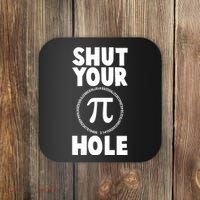 Funny Shut Your Pi Hole 3.14 March 14 Coaster thumb 0