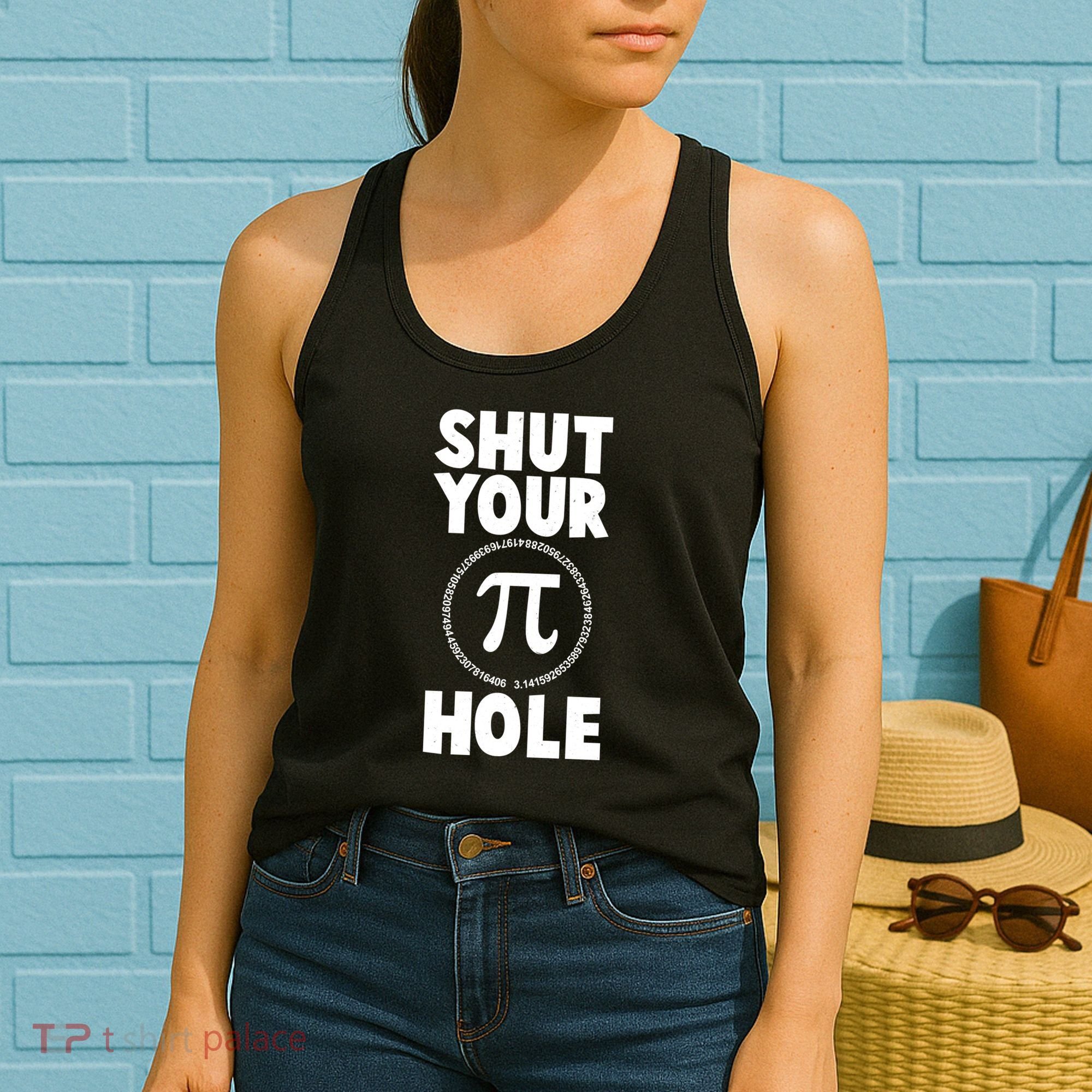 Funny Shut Your Pi Hole 3.14 March 14 Women's Tank Top