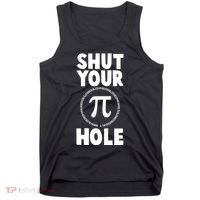 Funny Shut Your Pi Hole 3.14 March 14 Tank Top thumb 0