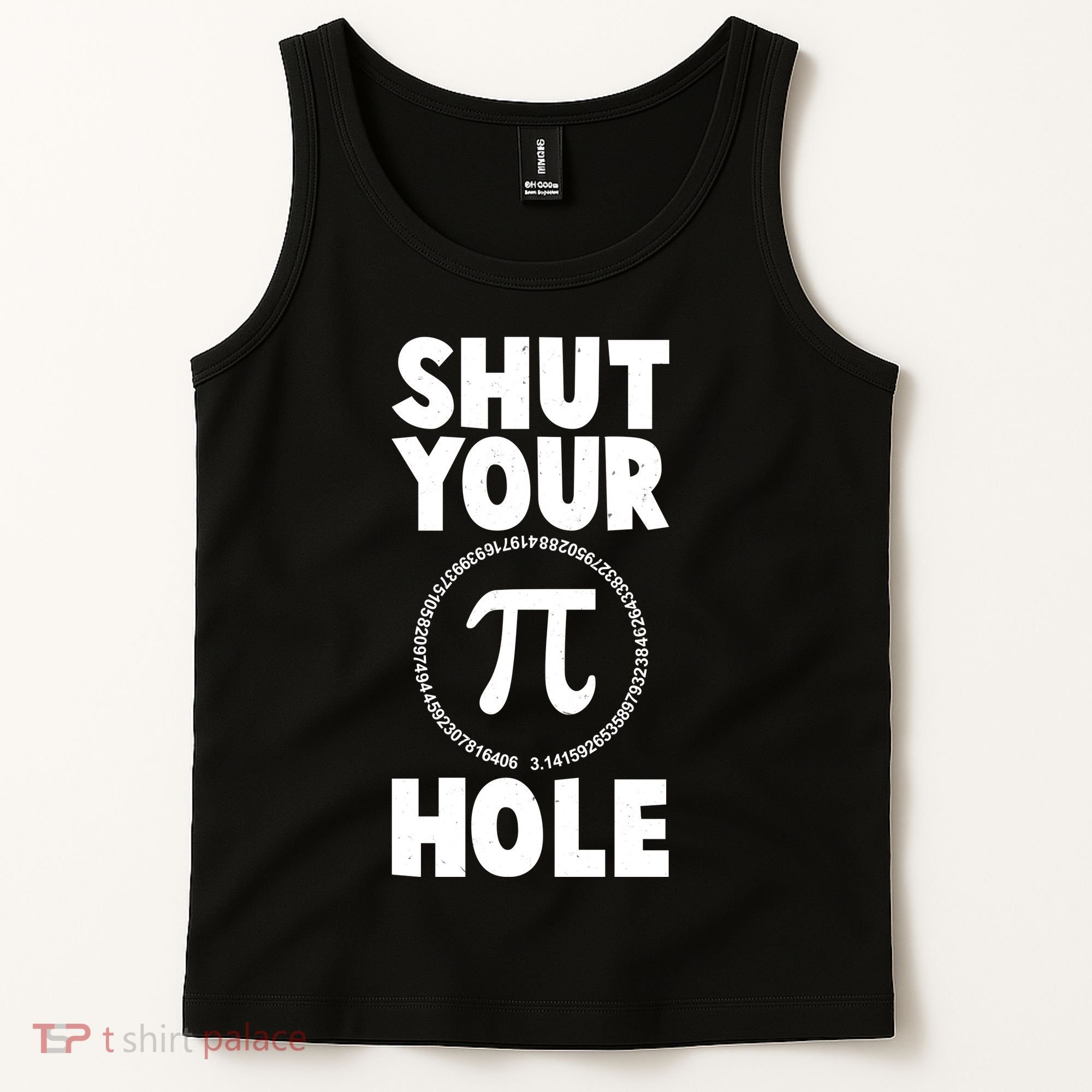 Funny Shut Your Pi Hole 3.14 March 14 Tank Top