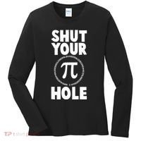 Funny Shut Your Pi Hole 3.14 March 14 Women's Long Sleeve Shirt thumb 0
