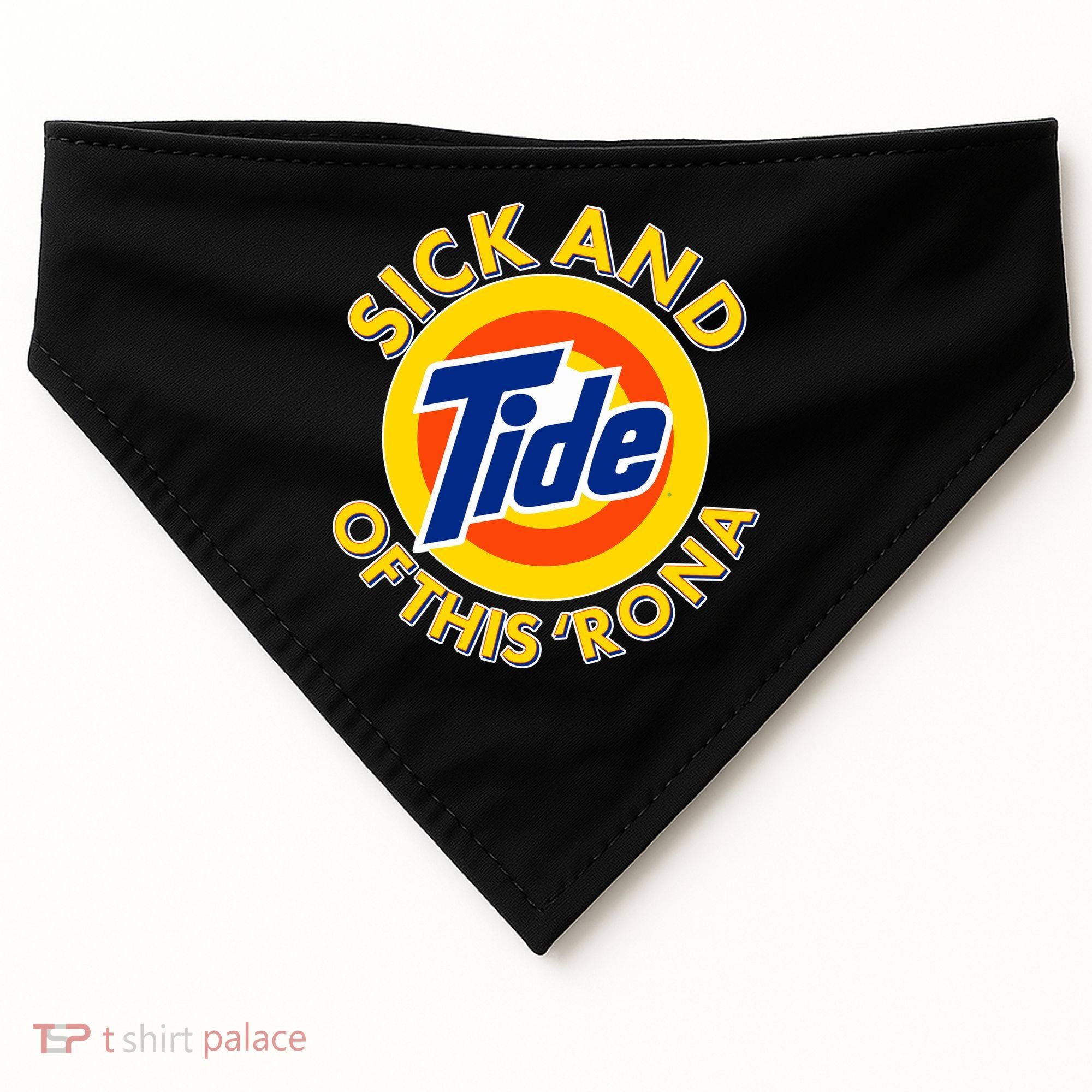 Funny Sick And Tide Of This 'Rona USA-Made Doggie Bandana