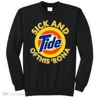 Funny Sick And Tide Of This 'Rona Sweatshirt thumb 0