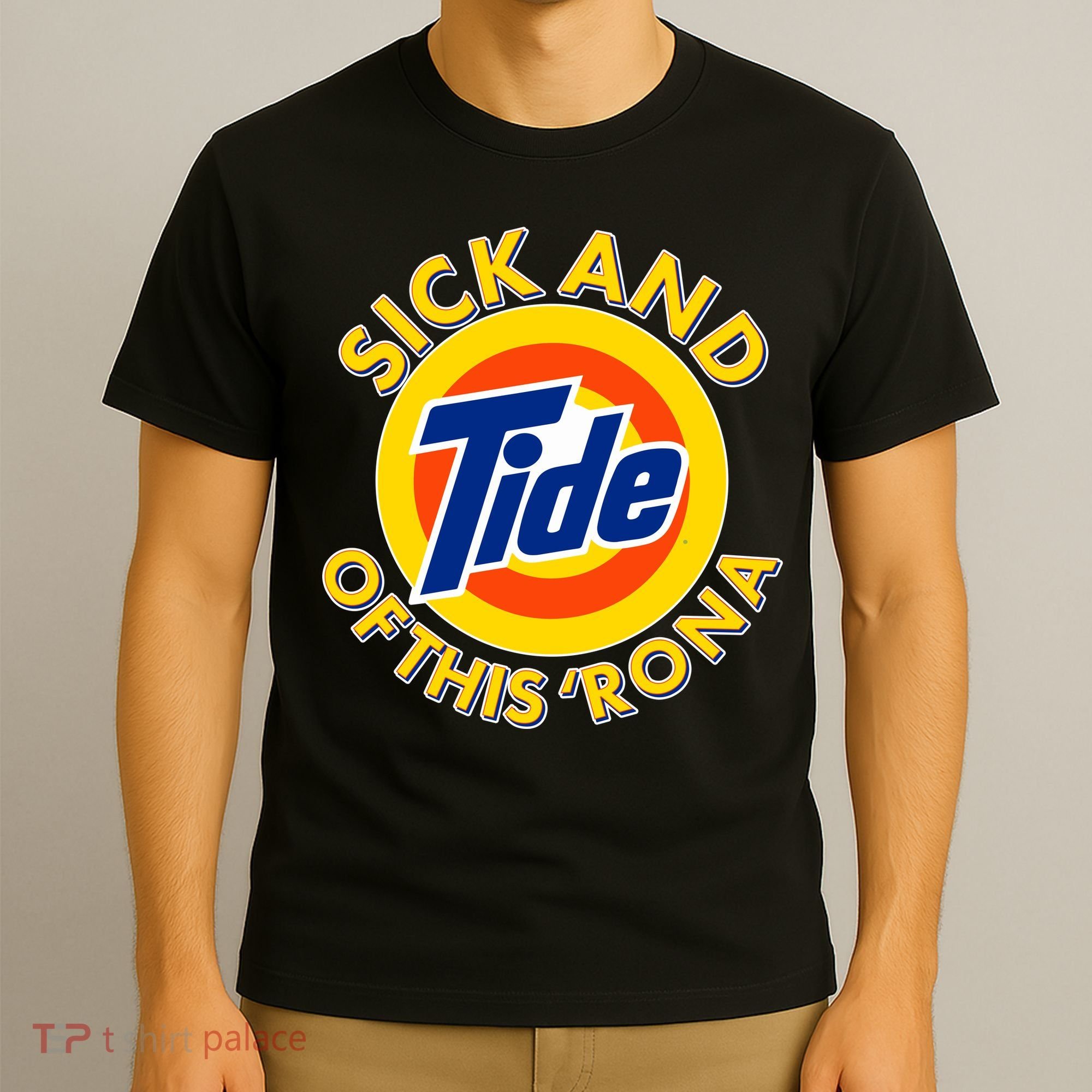 Funny Sick And Tide Of This 'Rona T-Shirt