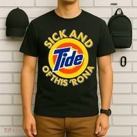 Funny Sick And Tide Of This 'Rona T-Shirt thumb 6