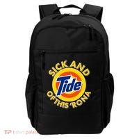 Funny Sick And Tide Of This 'Rona Backpack thumb 0