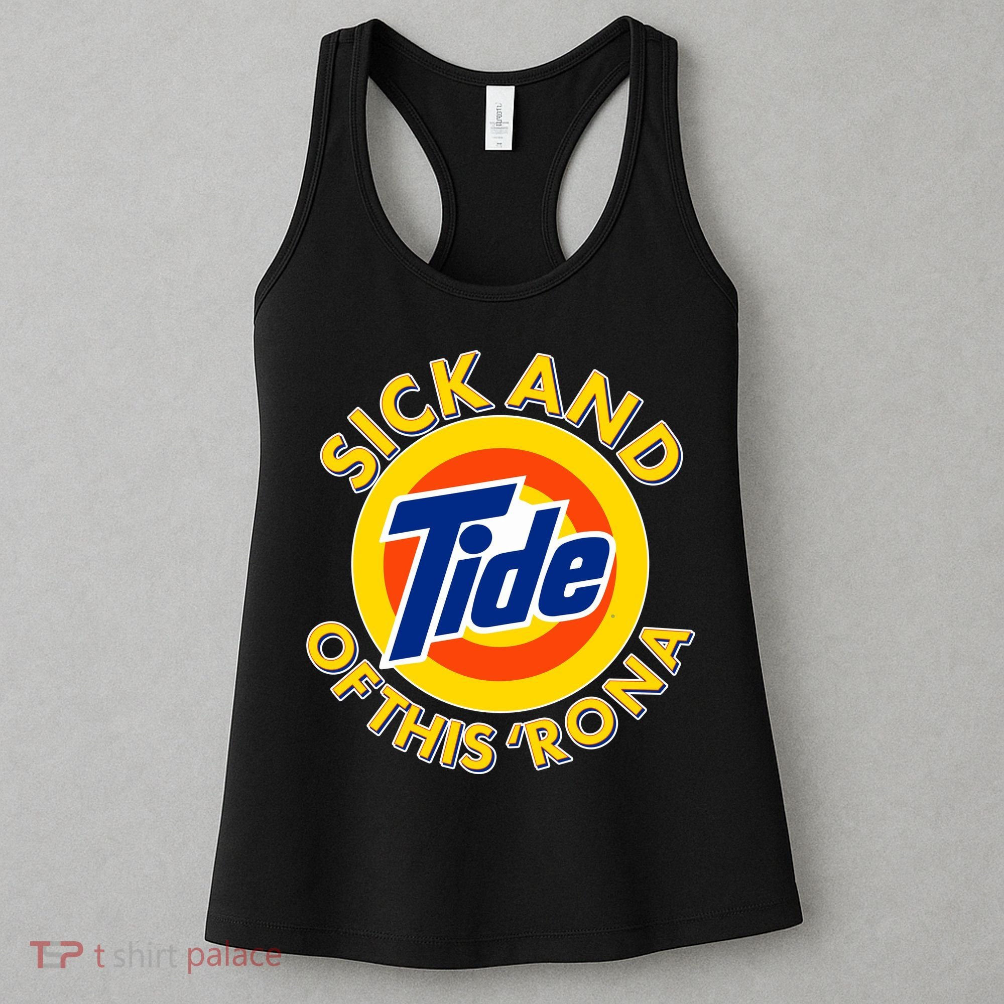 Funny Sick And Tide Of This 'Rona Women's Tank Top