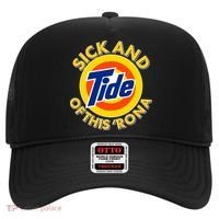 Funny Sick And Tide Of This 'Rona Hat thumb 0