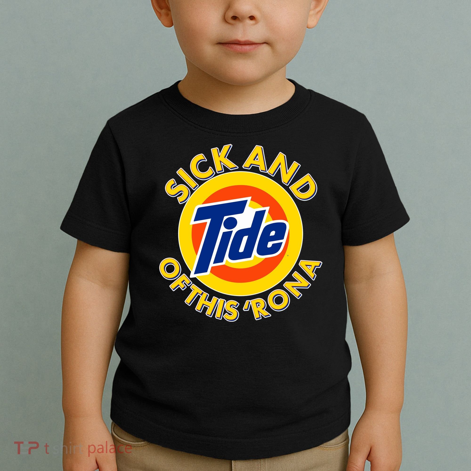 Funny Sick And Tide Of This 'Rona Toddler T-Shirt