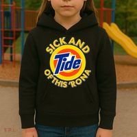 Funny Sick And Tide Of This 'Rona Kids Hoodie thumb 3