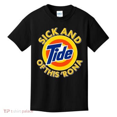 Funny Sick And Tide Of This 'Rona Kids T-Shirt