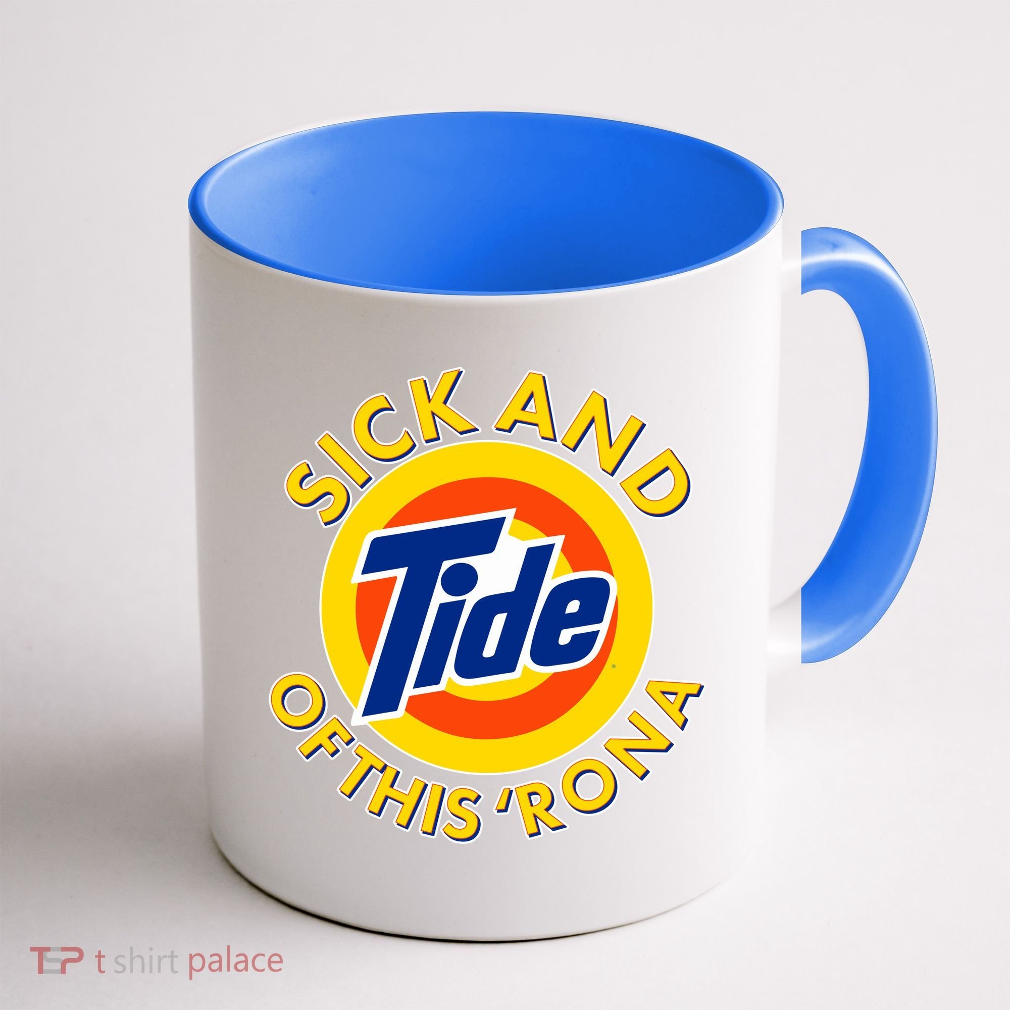 Funny Sick And Tide Of This 'Rona Coffee Mug