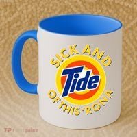 Funny Sick And Tide Of This 'Rona Coffee Mug thumb 2