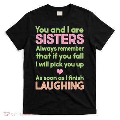 Funny Sisters Laughing T-Shirt