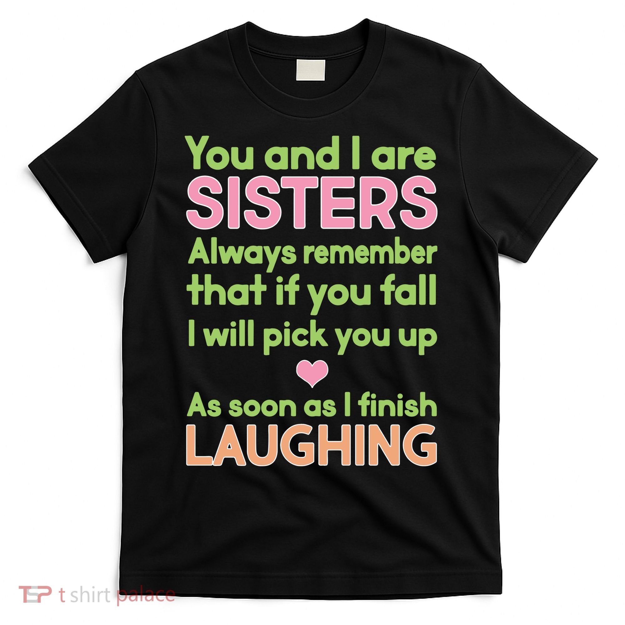 Funny Sisters Laughing T-Shirt